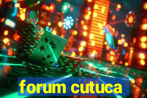 forum cutuca